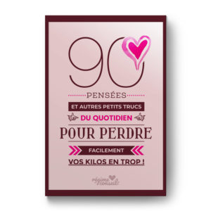 90 pensées et autres petits trucs du quoitien pour perdre facilement vos kilos en trop